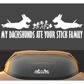 9" MY DACHSHUNDS ATE YOUR STICK FAMILY FUNNY VINYL DECAL STICKER