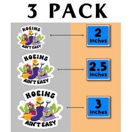 MHSDesigns Hoeing ain't Easy Sticker - Set 3 Sticker 2 2.5 3 Inch - Gardening Sticker - Laptop Phone Book Sticker - Water Bottle Tumbler Decor