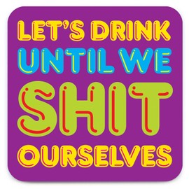 Brainbox Candy - Funny Rude 'Sh*t Ourselves Coaster' - Small Gift Ideas For Him Her - Friends Birthday - Housewarming Present - New Home Gift - Funny Gifts For Women Men
