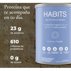 HABITS BY NOT A FANCY KITCHEN | Proteína Vegetal en Polvo | Sabor Vainilla 488 g | 21.5 g de Proteína Por Porción | Sin Azúcares Añadidos | Fuente de BCAAs, No GMO 16 Porciones