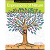 Expressions of Nature Coloring Book: Create, Color, Pattern, Play!