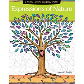 Expressions of Nature Coloring Book: Create, Color, Pattern, Play!