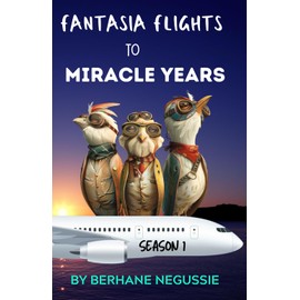 Fantasia Flights to the Miracle Years: Season 1