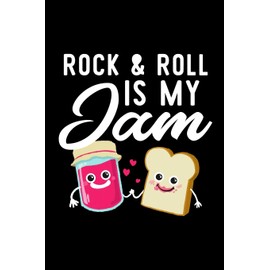 Rock & Roll Is My Jam: Funny Notebook for Rock & Roll Fan | Great Christmas & Birthday Gift Idea for Rock & Roll Fan | Rock & Roll Journal | 100 pages 6x9 inches