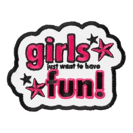 Girls Just Wanna Have Fun Patch, Ladies Patches