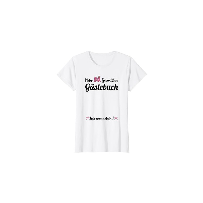 30th Birthday 30 Years Party Guest Book Gift Women T-Shirt,