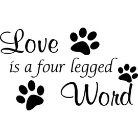 Love is a 4 Legged Word Vinyl Decal Home Décor