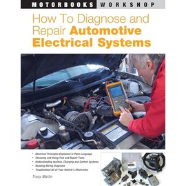 How to Diagnose and Repair Automotive Electrical Systems