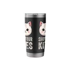 Show Me Your Kitties Funny Cat Stainless Steel Insulated Tumbler