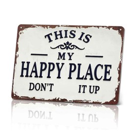 This Is My Happy Place Don't * It Up Metal Sign, 8x12 Inch Aluminum Wall Art, Vintage Rustic Wall Decor for Home, Woman/Man Shed, Home Garden, Farm, Bar or Coffee Wall Decor (Horizontal)