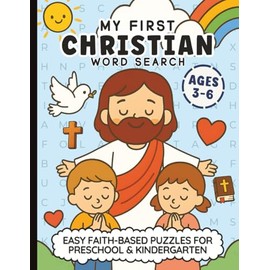 My First Christian Word Search: Easy Faith-Based Puzzles for Preschool and Kindergarten | Bible Activities for Ages 3–6 | 8.5 x 11 inches