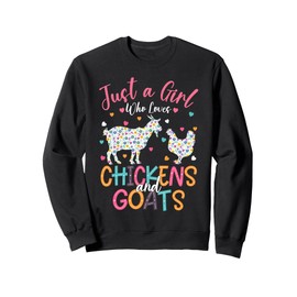 Just A Girl Who Loves Chickens And Goats Women Girls Sweatshirt