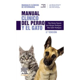 Manual clínico del perro y el gato (3ª ed.): Manuales clínicos de Veterinaria