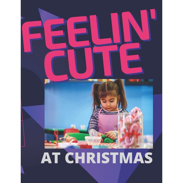 FEELING CUTE AT XMAS composition notebook: FOR CUTE BABIES AT
