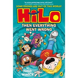Hilo: Then Everything Went Wrong: A bestselling graphic novel series