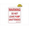 Oracal Warning Do Not Leave Pump Unattended Safety Dept. Decal