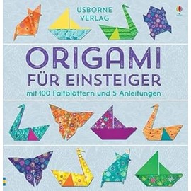 Origami für Einsteiger: mit heraustrennbaren Seiten
