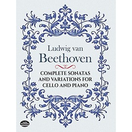 Complete Sonatas and Variations for Cello and Piano (Score)