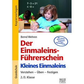 Der Einmaleins-Führerschein - Kleines Einmaleins: Verstehen – Üben – Festigen 2./3. Klasse