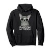 Pardon My French Bulldog Pullover Hoodie Frenchie Sunglasses Pullover Hoodie