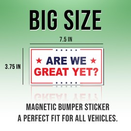 Magnet are We Great Yet US Flag Sticker Funny Joke Car Meme Humor Political Funny Gifts Magnet for Bumper, Refrigerator, Cruise Door, Car, Truck (Design 2)