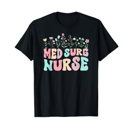 Med Surg Nurse Groovy Medical Surgical Nurse T-Shirt