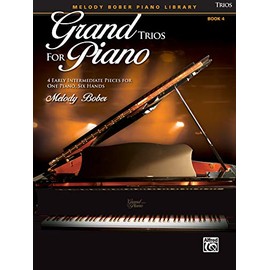 Grand Trios for Piano, Bk 4: 4 Early Intermediate Pieces for One Piano, Six Hands