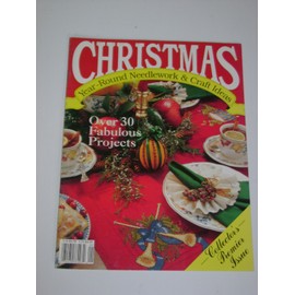 Christmas Year-Round Needlework & Craft Ideas: Collector's Premier Issue