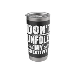 Don't Unfold my Creativity - Origami Folding Stainless Steel Insulated Tumbler