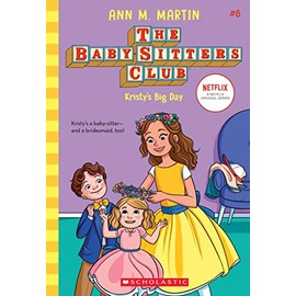 Kristy's Big Day (The Baby-Sitters Club #6) (6)