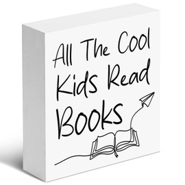 Inspirational Wooden Box Sign, All The Cool Kids Read Books, Desk Decoration for Bedroom, Classroom, Library, Dorm, Reading Room, Motivational Gifts for Back-to-school Season, Birthday. (039)