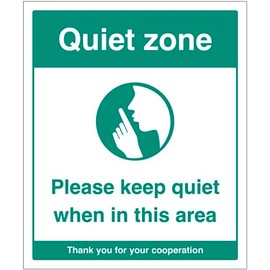 Quiet zone Please keep quiet when in this area (semi rigid pvc safety sign)