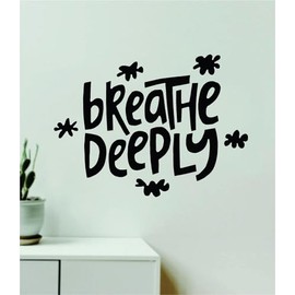 Breathe Deeply Wall Decal Home Decor Art Sticker Vinyl Bedroom Inspirational Quote Girls Boys Motivational Positive Affirmations School Nursery Family Kids Classroom Mental Health (18" W x 13" H)