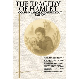 THE TRAGEDY OF HAMLET: COLUMN ANNOTATION-FRIENDLY EDITION