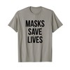 Masks Save Lives T-Shirt
