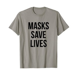 Masks Save Lives T-Shirt