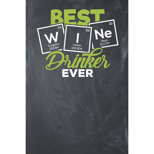 Best Wine Drinker Ever: Lined Journal Lined Notebook 6x9 110