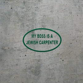 Decal Stickers Of My Boss Is A Jewish Carpenter S (Green) Premium Waterproof Vinyl Decal Stickers For Laptop Phone Accessory Helmet Car Window Mug Tuber Cup Door Wall Decoration ANDSKUS524734GR070722