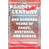 The Pandemic Century: One Hundred Years of Panic, Hysteria, and