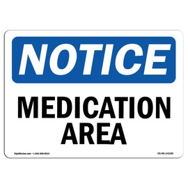 OSHA Notice Sign - Medication Area | Vinyl Label Decal | Protect Your Business, Construction Site, Warehouse & Shop Area |  Made in The USA