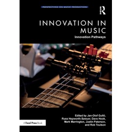 Innovation in Music: Innovation Pathways (Perspectives on Music Production)