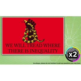 Unbranded x2 WE TREAD WHERE THERE IS INEQUALITY Stickers Vinyl Decals Resist Immigration