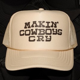 Makin' Cowboys Cry Trucker Hat | Vintage Cowgirl Western Funny Country Summer | Premium Foam Snapback Hat for Men & Women (US, Alpha, One Size, Tan)