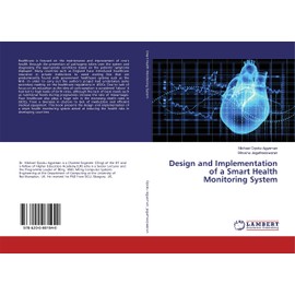 Design and Implementation of a Smart Health Monitoring System