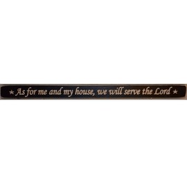"As For Me And My House, We Will Serve The Lord", Wood Plaque Wall Hanging Engraved Sign 2 Foot Long, 3/4 Inch Thick, 1 5/8 Inches Tall, Painted Black with Sanded Edges, Letters Etched to Show Natural Wood Color to Match the Sanded Edge and Corners