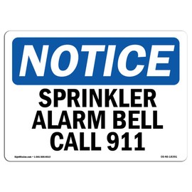 OSHA Notice Sign - Sprinkler Alarm Bell Call 911 | Aluminum Sign | Protect Your Business, Construction Site, Warehouse & Shop Area | Made in The USA
