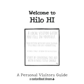 Welcome to Hilo HI: A Fun DIY Visitors Guide