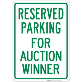 Reserved Parking for Auction Winner Sign, 10x14 Inches, Rust Free .040 Aluminum, Fade Resistant, Made in USA
