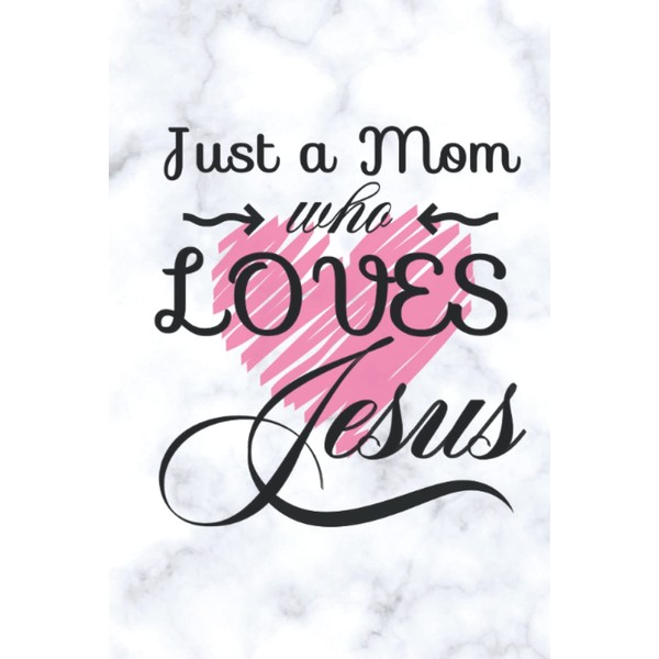 Christian Journals For Writing, Just A Mom Who Loves Jesus: