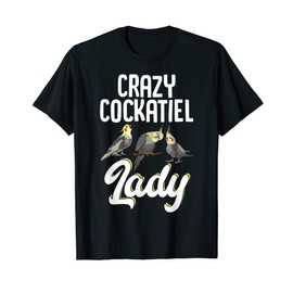 Crazy Cockatiel Lady Parrot Bird Cockatiel Mom T-Shirt